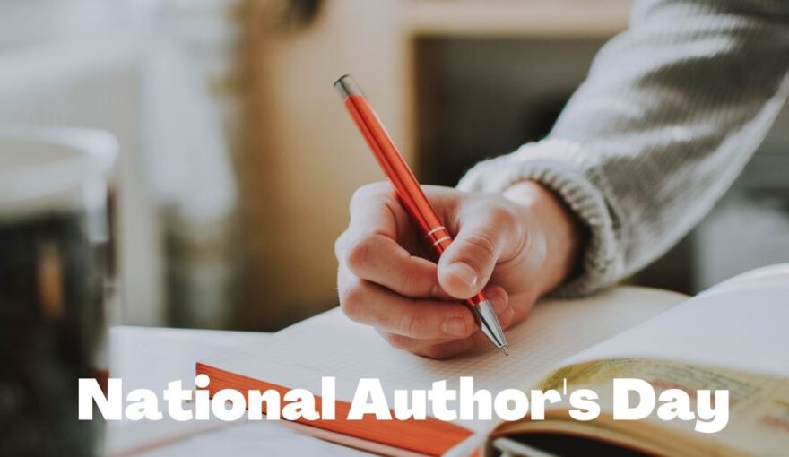 National Author's Day History, Wishes and How to Celebrate?