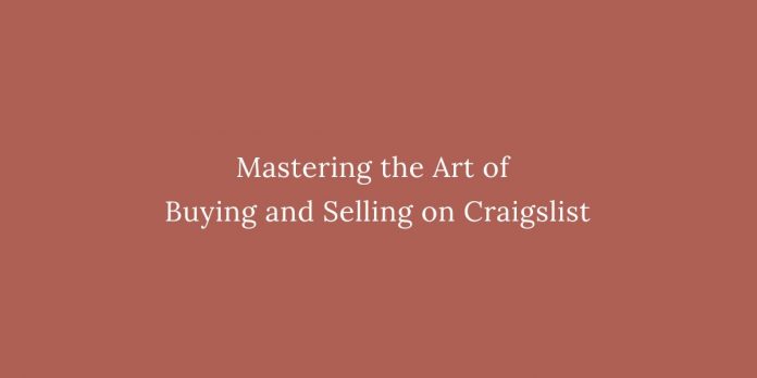 Mastering the Art of Buying and Selling on Craigslist