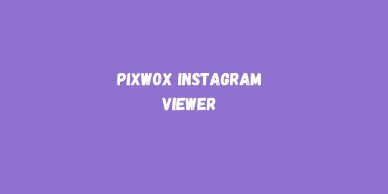 Pixwox Instagram Viewer - DiscoveryCentre