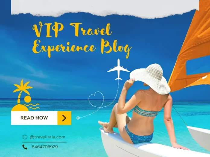 The Vip Travel Experience Blog Luxury Travel Lifestyle On A Budget